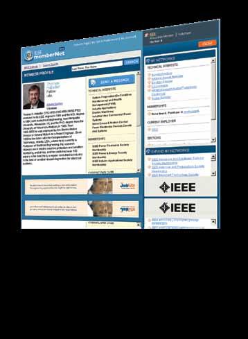 and professionals who are building young careers. The Member-to-Member Connection As a member, your professional community begins with IEEE membernet.