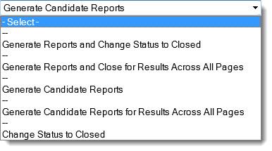 4. In the Action field, select an option. Choose Generate Reports and Change Status to Closed to print candidate reports and change the status of the selected registrations to Processed.