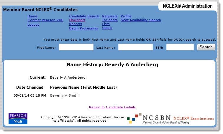 Viewing a candidate s name changes Use the Name History link to view name changes recorded for the candidate.