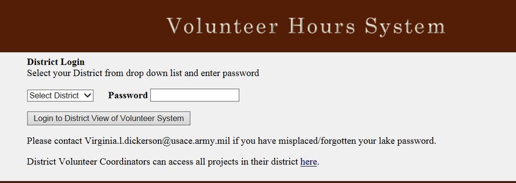 District Volunteer Coordinator Login 1. 2. 3. District volunteer coordinators can view all of their lakes from one site: https://wwwel.wes.army.