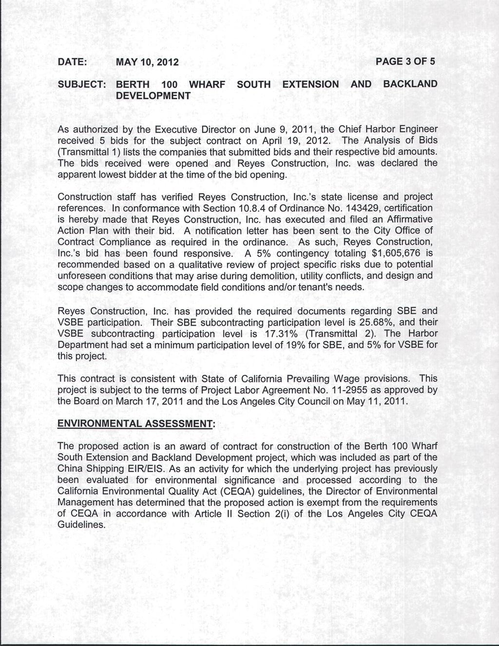 PAGE 3 OF 5 MAY 10,2012 As authorized by the Executive Director on June 9, 2011, the Chief Harbor Engineer received 5 bids for the subject contract on April 19, 2012.