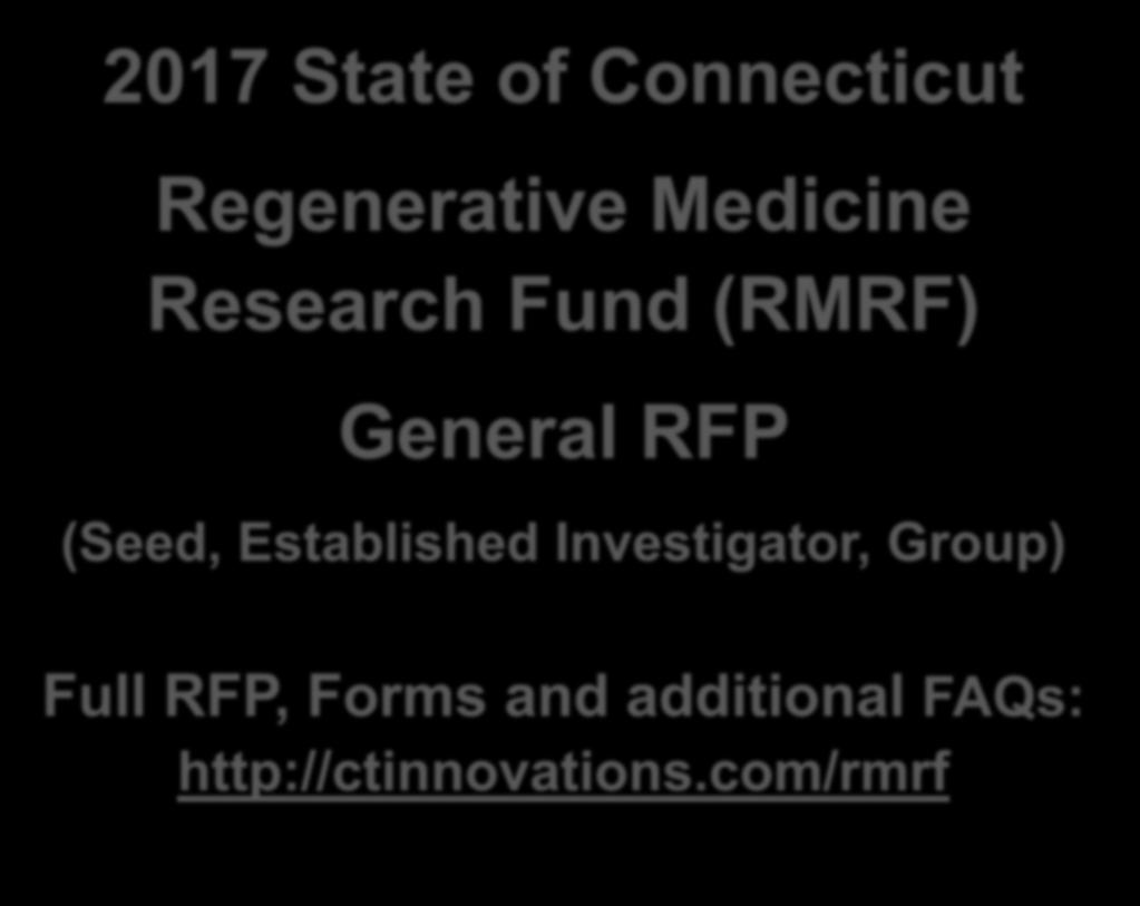 2017 State of Connecticut Regenerative Medicine Research Fund (RMRF) General RFP (Seed,
