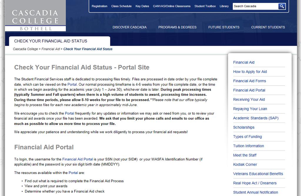 FINANCIAL AID PORTAL HOW TO USE THE FINANCIAL AID PORTAL WHAT S ON THE FINANCIAL AID PORTAL? The Financial Aid Portal is your real time view of your financial aid file.