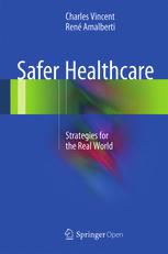 Mental Health Practice, 19(6), 8-9. (Project coached by Jill Bailey) Vincent, C., & Amalberti, R. (2016) Safer Healthcare. Strategies for the real world. Springer Open. https://link.springer.