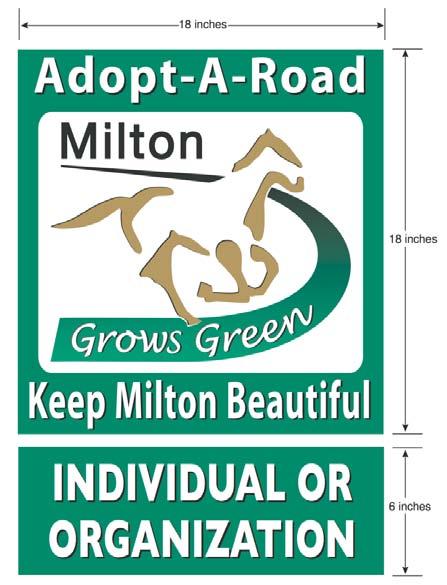 Adopt-A-Road Recognition/Sign Request Form The Milton Grows Green committee and the City of Milton Public Works Department will install Adopt-A-Road signs acknowledging your contribution to roadside