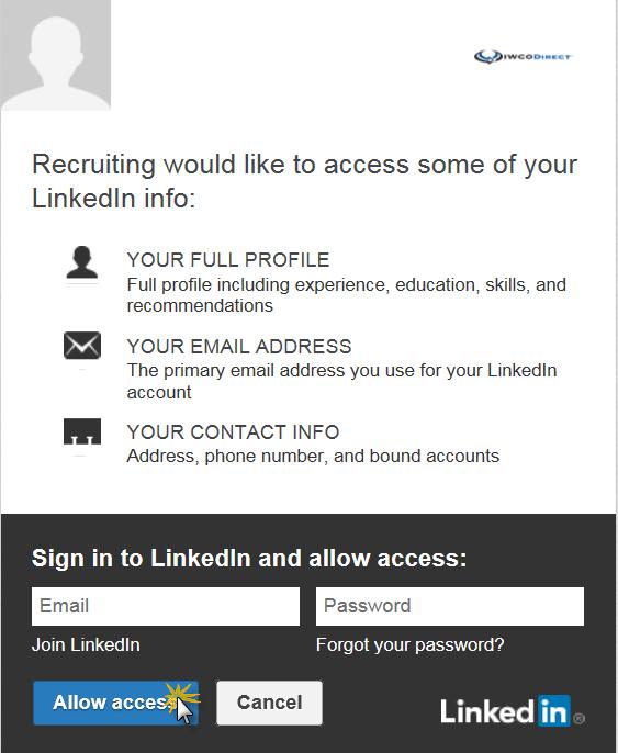 Job Postings and Applications - EXTERNAL 1 0 2 On the page that displays: a. Enter your LinkedIn email and password. b. Click Allow Access. 3 The message below appears. a. If you want to use your LinkedIn information, click Update my info with LinkedIn.