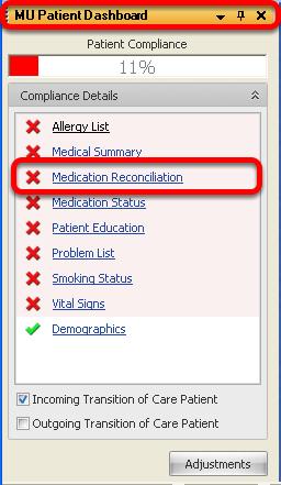Tracking Medication Reconciliation In order to track medication list reconciliation for transition of care in the MU Dashboard, you will need to follow a very specific workflow.