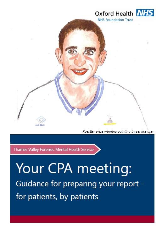 Care Programme Approach (CPA) Throughout your stay you will be involved in planned CPA meetings. This process is important to consider what your needs are and how they can best be met.