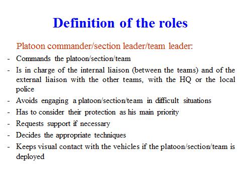 12 Slides 14 and 15 The slides 14 and 15 define the roles of the command staff during public order operations.