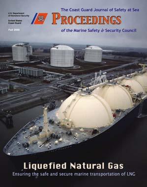 State/local agencies for LNG security Questions? November 2005 Proceedings dedicated to the marine transportation of LNG.available online. Capt.