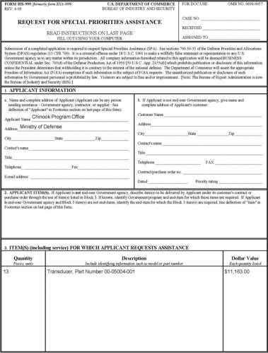 Special Priorities Assistance FORM BIS 999 This form can be found as Appendix I to 15 CFR 700 Your