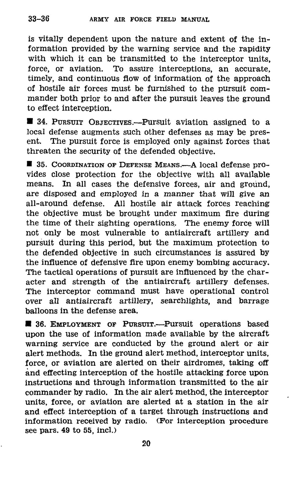 33-36 ARMY AIR FORCE FIELD MANUAL is vitally dependent upon the nature and extent of the information provided by the warning service and the rapidity with which it can be transmitted to the