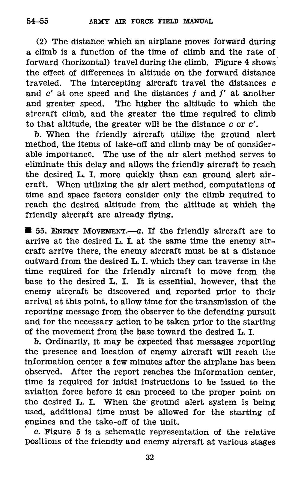54-55 ARMY AIR FORCE FIELD MANUAL (2) The distance which an airplane moves forward during a climb is a function of the time of climb and the rate of forward (horizontal) travel during the climb.