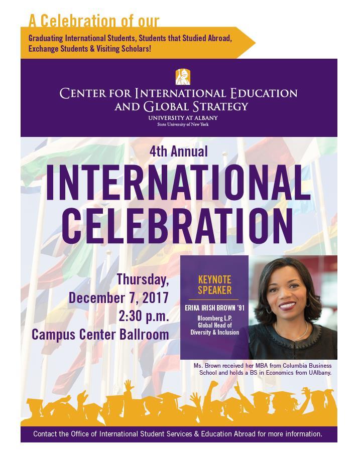 Save the date - International Celebration The Center for International Education and Global Strategy will host a ceremony for graduating international students, study abroad students who are