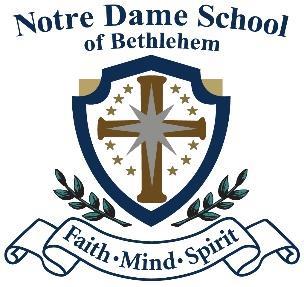 Notre Dame of Bethlehem School 1835 Catasauqua Road, Bethlehem, PA 18018 * 610-866-2231 * Fax 610-866-4374 * www.ndbethlehemschool.