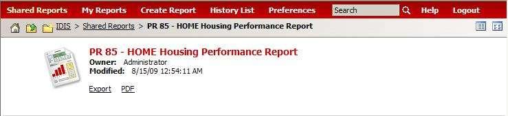 10.69 PR 85 HOME Housing Performance Report Folder Content Report PR 85 HOME Housing Performance Report Document Report (Refer to Section 5 for type of reports).