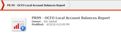 10.80 PR 99 OCFO Local Account Balances Report Folder Content Report PR99 - OCFO Local Account Balances Report Document Report (Refer to Section 5 for type of reports).