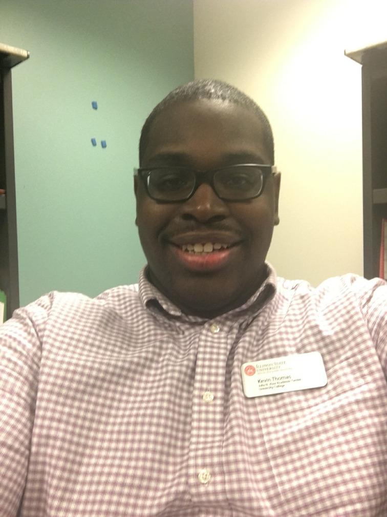" Kevin Thomas- 2nd year He/Him/His Undergraduate Institution: Western Illinois University Home State: Illinois "SAGA is an amazing opportunity to advocate for other graduate