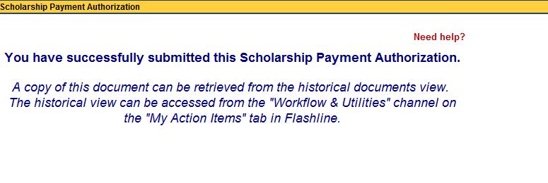 Scholarship Payment Authorization Form p. 10 of 15 November 1, 2014 Submit the Authorization Request 1 Some departments and scholarships route approvals through an Authorizer (Approver).