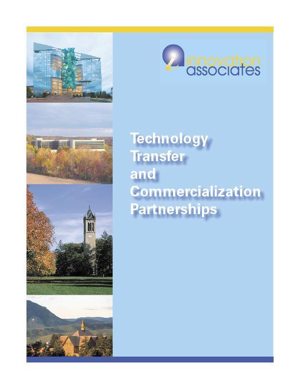 Other IA reports relevant to this discussion: Technology Transfer & Commercialization Partnerships : Sponsored by the National Science Foundation, focuses on emerging university institutions.