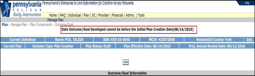 When a user modifies an outcome/goal which has a Date Outcome Developed that falls before the new Initial Plan Creation Date, the user will receive the following