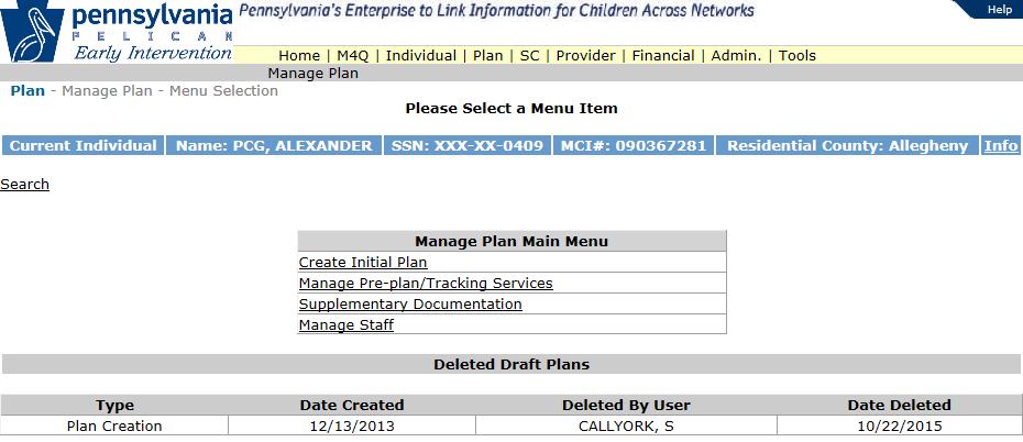 Deleted Draft Plans table in the Plan History screen If an existing draft plan is not present, The Deleted Draft Plans table will be available in the Manage