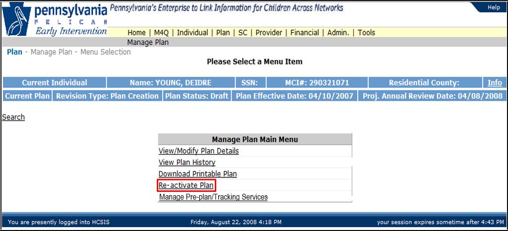 Reactivate Plan When a child s record is closed in PELICAN EI, his/her plan becomes inactive and cannot be updated.