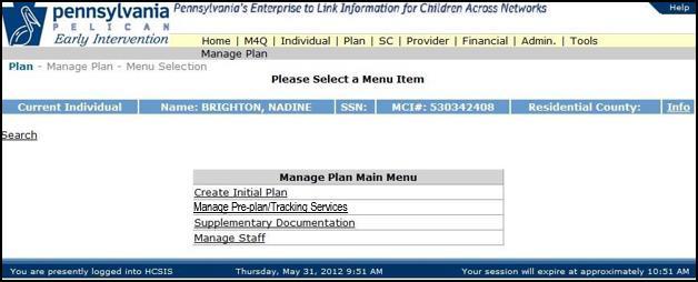 Manage Plan Main Menu The Manage Plan Main Menu contains links that allow you to perform tasks related to creating and maintaining a child's plan.