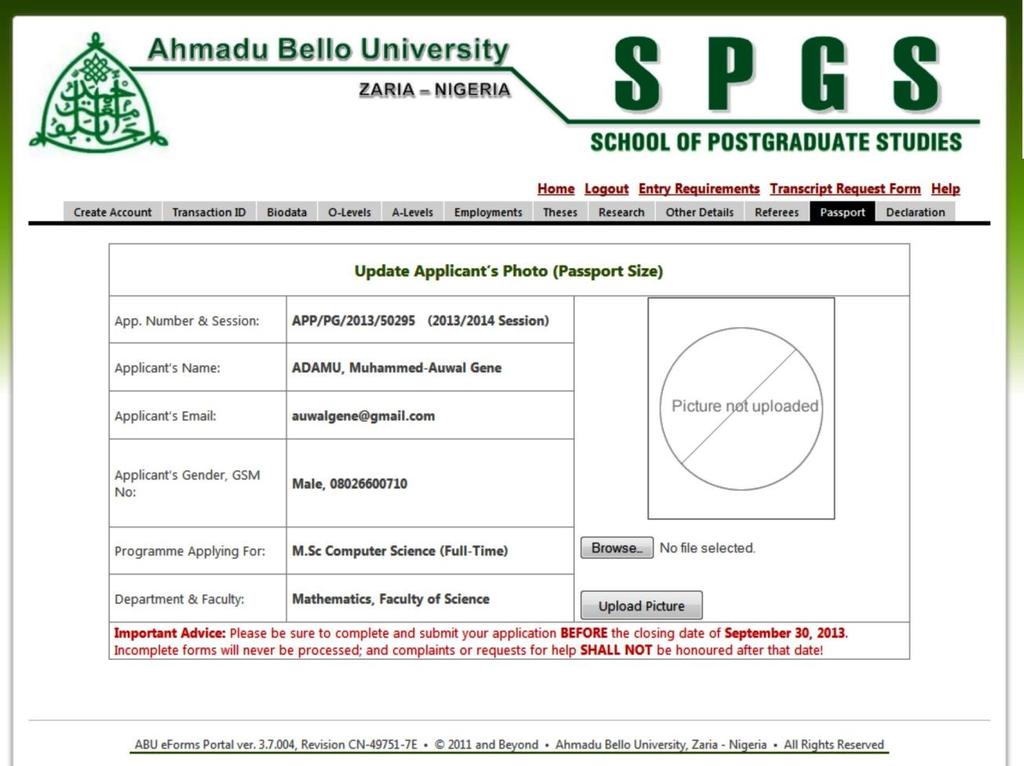 ABU Zaria: PG School Application Forms Guide 4.11 2013 Uploading applicant's passport-size photo All applicants should upload their recent passport-size photographs.