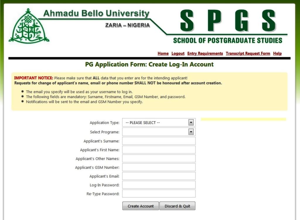 ABU Zaria: PG School Application Forms Guide 3 2013 Starting the PG application process Before filling and submitting the PG online application form, applicants must first create an account on the