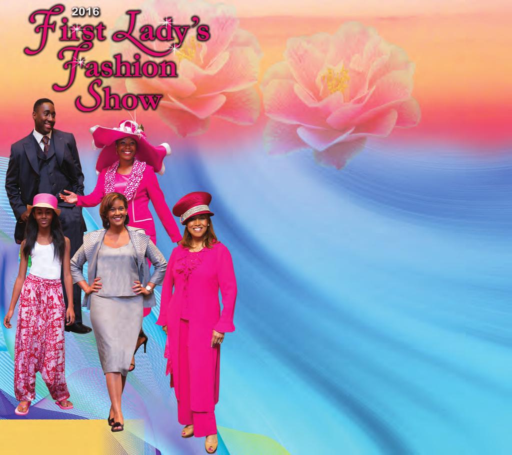 FREE ADMISSION DOOR PRIZES Enjoy a fashion show featuring the latest designs in clothes, hats, and accessories with the First Lady of our National Baptist Congress A School of Methods for Christian