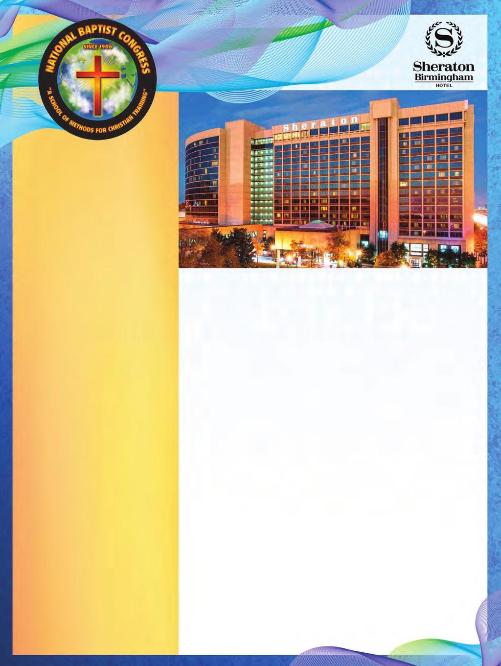 110th Annual Session JUNE 12 17, 2016 Reserve Your Room Today! Deadline is May 25, 2016. Features: See how easy it is to live like a local at the Sheraton Birmingham hotel.