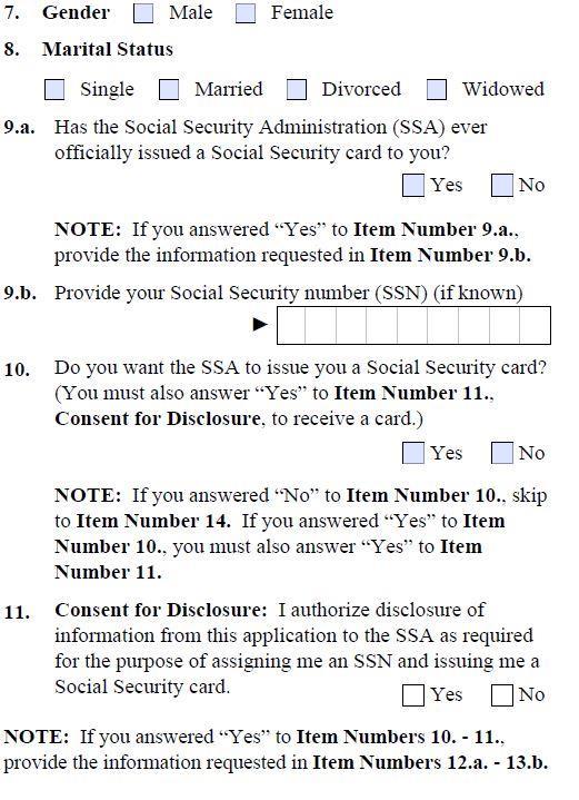 Completing the I-765 Form 7. Check which gender you are 8. Check your marital status 9. Check if you ve received a social security number or not by choosing yes or no. 9b.