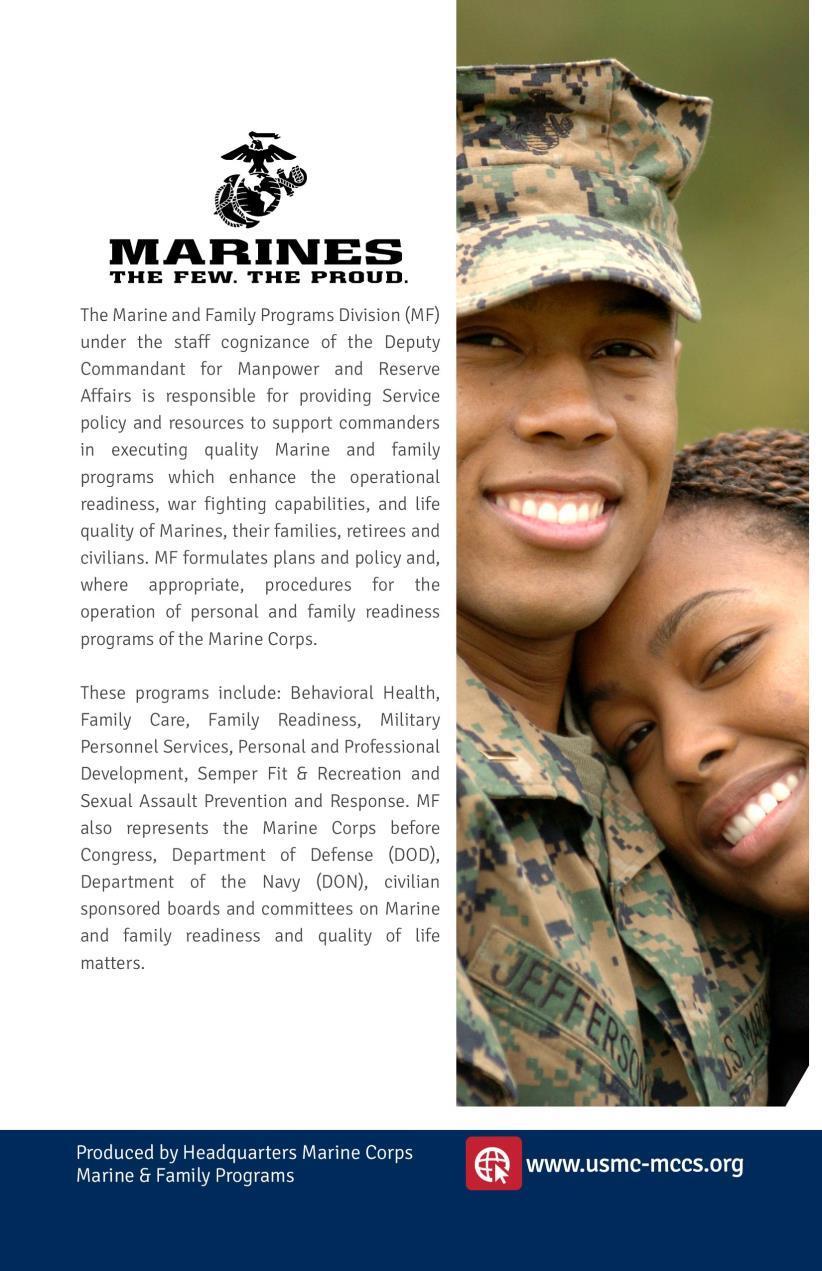 The Marine and Family Programs Division is responsible for providing policy and resources to support Marine and