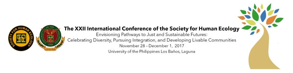 First Call for Papers The XXII International Conference of the Society for Human Ecology (SHE) Envisioning Pathways to Just and Sustainable Futures: Celebrating diversity, pursuing integration, and
