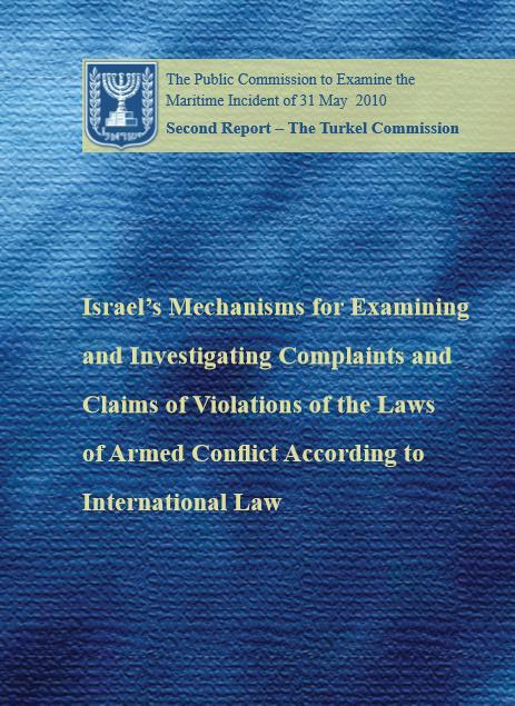 23 Turkel report (part II) main conclusion: Lord Trimble: taken as a whole, Israeli law and practice