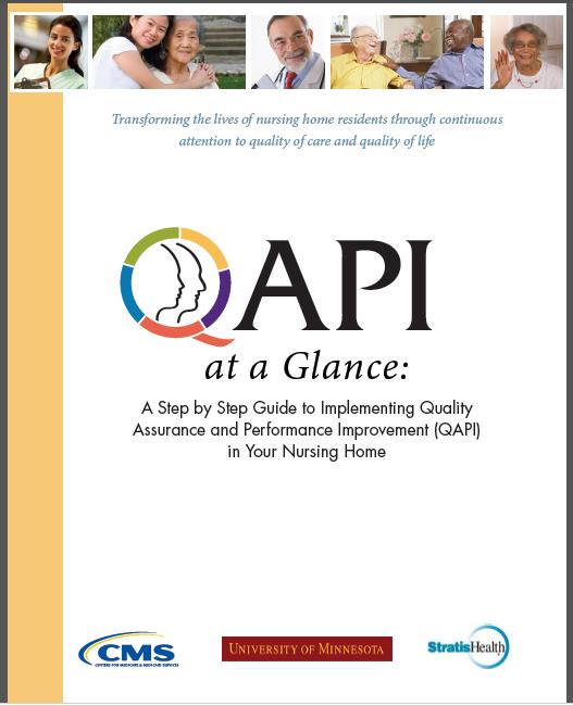 QAPI at a Glance Step-by-step guide to implementing QAPI, including the steps to write a QAPI plan Excellent problemsolving models