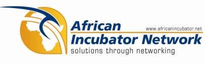 AFRICAN BUSINESS INCUBATION NETWORK The goal of AIN is to develop a collaborative network of African incubators and other business development service providers, and to facilitate the provision of