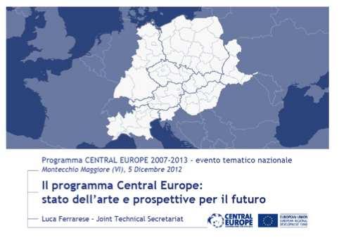 Region: Modena (IT) Central Europe National Thematic Event Region Veneto - Vicenza Presentation of the i.e. SMART project Modena Formazione was officially invited by the Italian C.E. National Contact Point to present the i.