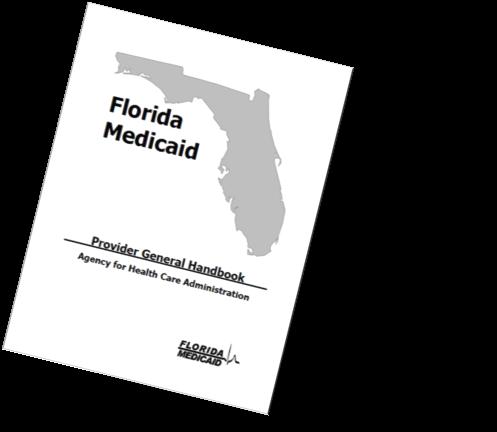 General Handbook Coverage and Limitations Handbook General information for providers regarding the Florida