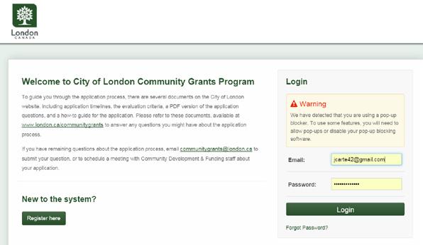 Creating User Profile LONDON COMMUNITY GRANTS ONLINE APPLICATION GUIDE 9 1. If you need to create your profile, click Register Here. 2.