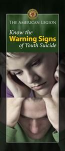 Know the Warning Signs of Youth Suicide The American Legion is concerned about the welfare of our nation s youth.