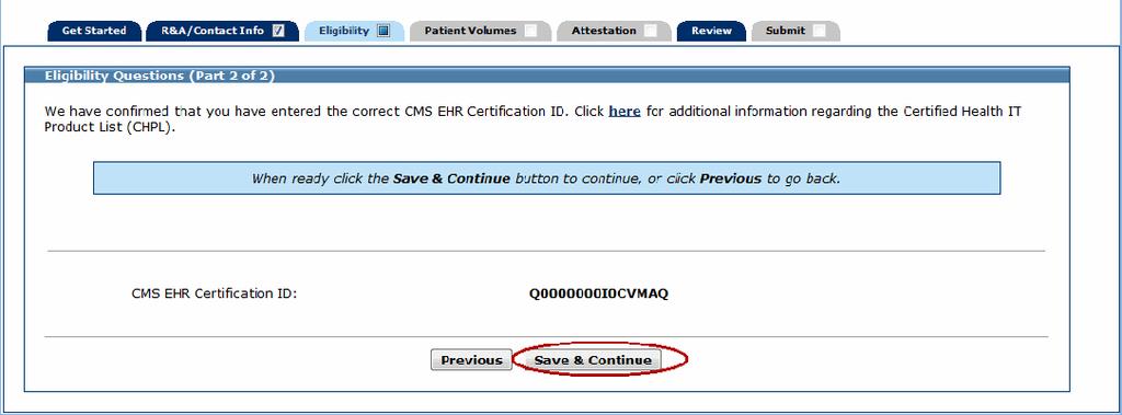 Step 3 Eligibility MAPIR User Guide for Eligible Hospitals This screen confirms you successfully entered your CMS EHR Certification ID.