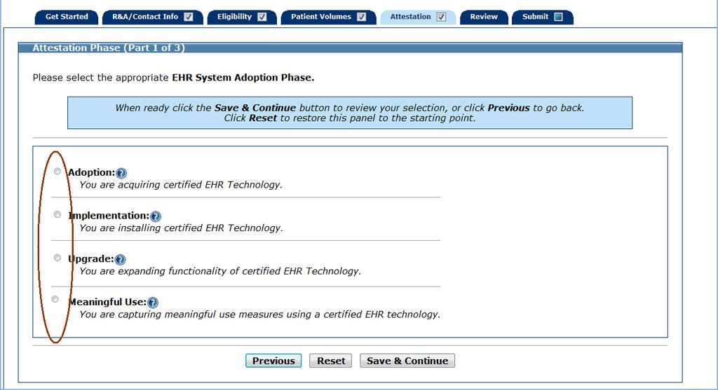 MAPIR User Guide for Eligible Hospitals Attestation Phase (Part 1 of 3) Attestation Phase (Part 1 of 3) The Attestation Phase (Part 1 of 3) screen asks for the EHR System Adoption Phase.