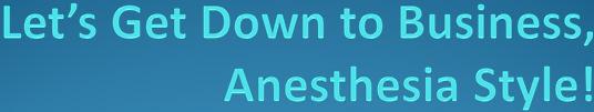 Objectives 1. Describe the different employment options for nurse anesthetist 2. Describe the impact that reimbursement issues; coding, billing, and collections have on nurse anesthesia practice. 3.