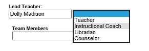 10. Type a name in the Lead Teacher field. Select the job role for the Lead teacher: Teacher, Instructional Coach, Librarian, or Counselor. 11.