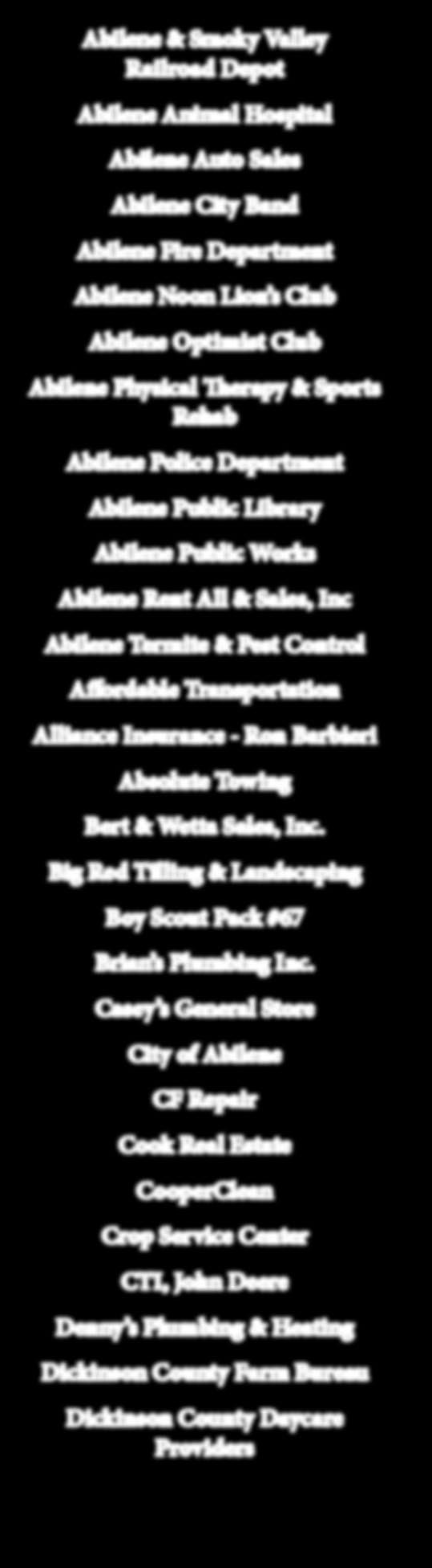 The Abilene Parks & Recreation Department would like to thank the following sponsors for their hard work and generous donations that help to make our community successful.