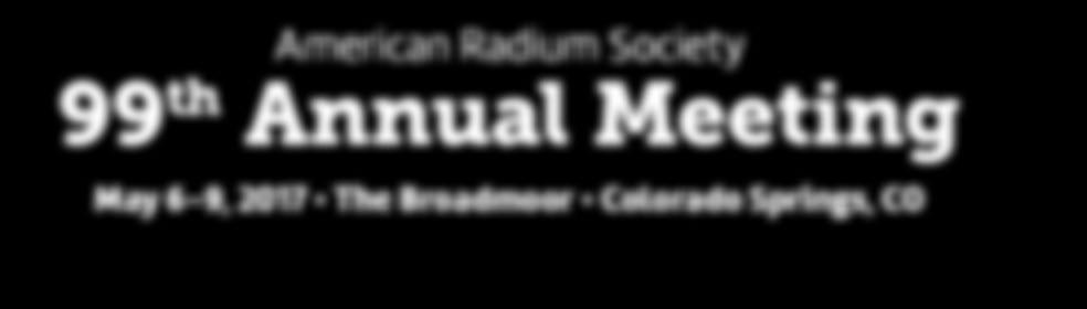 American Radium Society 100 th Annual Meeting May 5-8, 2018 Loews Portofino Bay Hotel at Universal Orlando Industry-Supported Satellite Symposium Application In addition to this form, applicants must