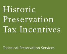 Incentives for Preservation Federal Historic Tax