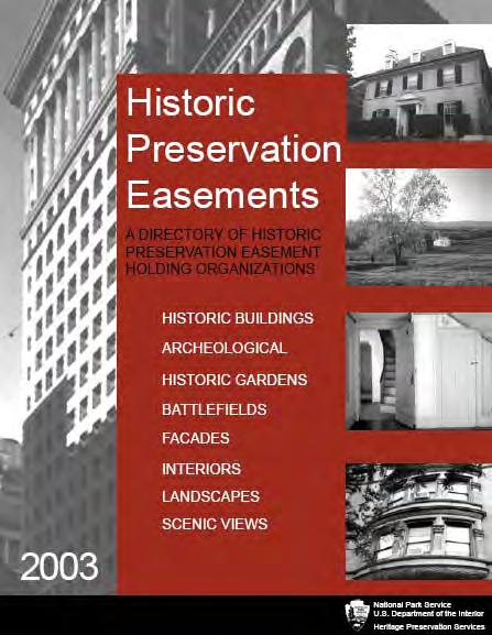 Incentives for Preservation Preservation Easements a private property interest given by the owner of a property to a qualified nonprofit organization or governmental